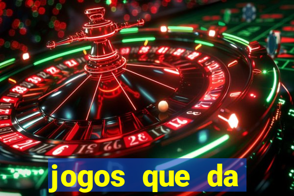 jogos que da dinheiro sem depositar